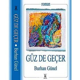 GÜZ DE GEÇER - BURHAN GÜNEL