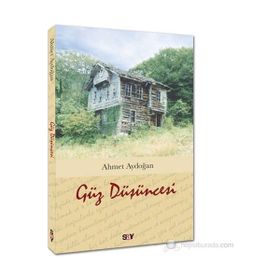 GÜZ DÜŞÜNCESI - AHMET AYDOĞAN
