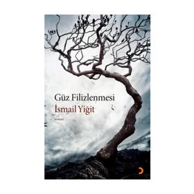 GÜZ FILIZLENMESI - İSMAİL YİĞİT