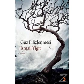 GÜZ FILIZLENMESI - İSMAİL YİĞİT