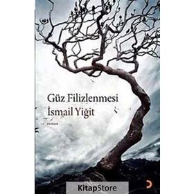 GÜZ FILIZLENMESI - İSMAİL YİĞİT