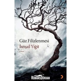 GÜZ FILIZLENMESI - İSMAİL YİĞİT