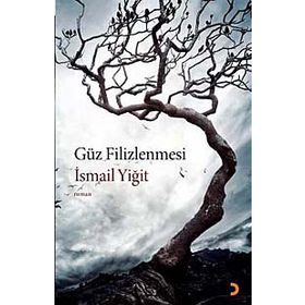 GÜZ FILIZLENMESI - İSMAİL YİĞİT