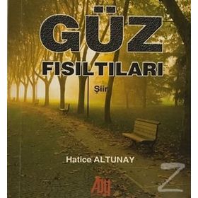Güz Fısıltıları - Hatice Altunay
