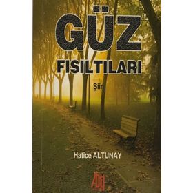 Güz Fısıltıları - Hatice Altunay