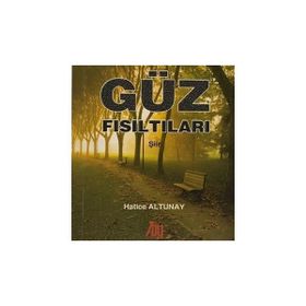 Güz Fısıltıları - Hatice Altunay