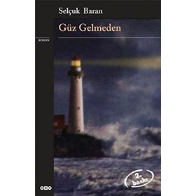 GÜZ GELMEDEN - GENEL