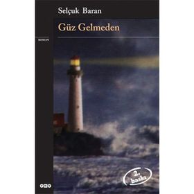 GÜZ GELMEDEN - GENEL