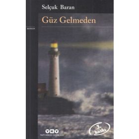 GÜZ GELMEDEN - GENEL
