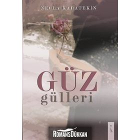 Güz Gülleri - Necla Karatekin