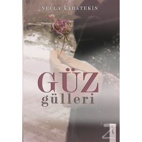 Güz Gülleri - Necla Karatekin