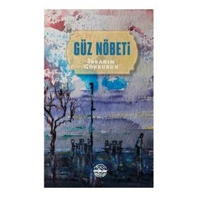 Güz Nöbeti - İbrahim Gökburun