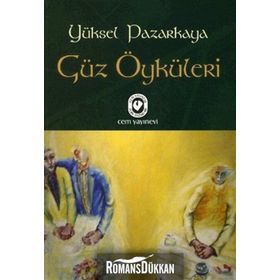 GÜZ ÖYKÜLERİ - YÜKSEL PAZARKAYA