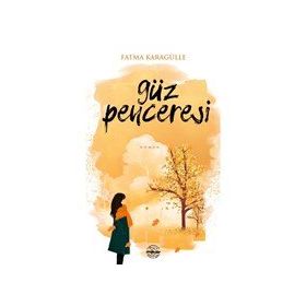 Güz Penceresi - Fatma Karagülle