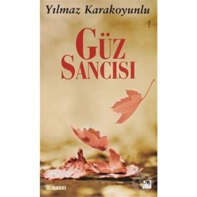 GÜZ SANCISI - YILMAZ KARAKOYUNLU