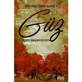 Güz Vakti Heyelanları - Meltem Ünal Baksay