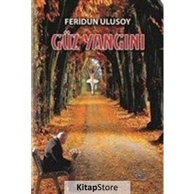 Güz Yangını - Feridun Ulusoy