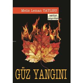 Güz Yangını - Zekeriya Çavuşoğlu