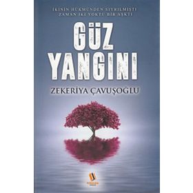 Güz Yangını - Zekeriya Çavuşoğlu