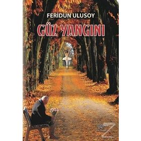 Güz Yangını - Zekeriya Çavuşoğlu
