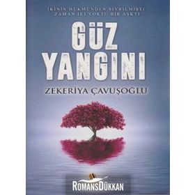 Güz Yangını - Zekeriya Çavuşoğlu