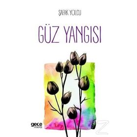 Güz Yangısı - Şafak Yolcu