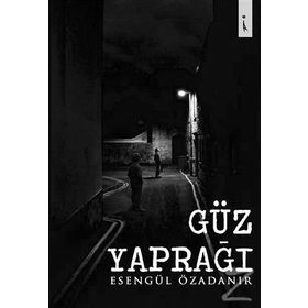 Güz Yaprağı - Esengül Özadanır