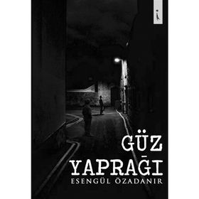 Güz Yaprağı - Esengül Özadanır