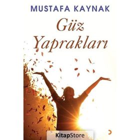 Güz Yaprakları - Mustafa Kaynak