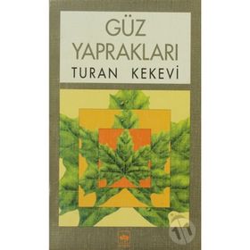 GÜZ YAPRAKLARI - TURAN KEKEVI