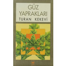GÜZ YAPRAKLARI - TURAN KEKEVI