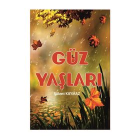 Güz Yaşları - Bülent Kaymaz