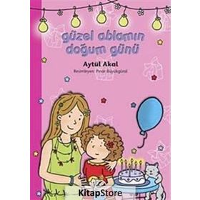 GÜZEL ABLAMIN DOĞUM GÜNÜ - AYTÜL AKAL