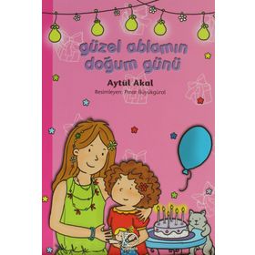 GÜZEL ABLAMIN DOĞUM GÜNÜ - AYTÜL AKAL