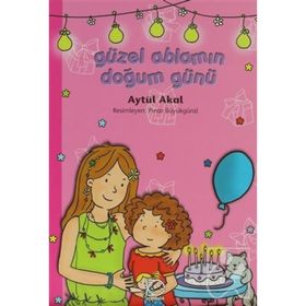 GÜZEL ABLAMIN DOĞUM GÜNÜ - AYTÜL AKAL