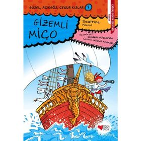 GÜZEL, AÇIKGÖZ, CESUR KIZLAR 7 GIZEMLI MIÇO - BEATRICE MASINI