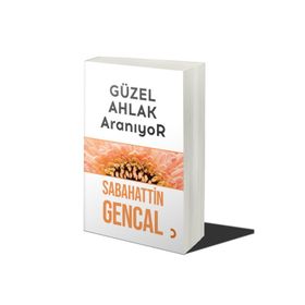 Güzel Ahlak Aranıyor - Sabahattin Gencal