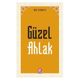 GÜZEL AHLAK - İBN-I TEYMIYYE
