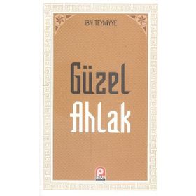 GÜZEL AHLAK - İBN-I TEYMIYYE