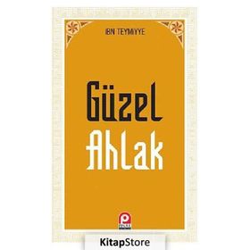 GÜZEL AHLAK - İBN-I TEYMIYYE