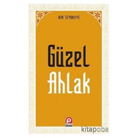 GÜZEL AHLAK - İBN-I TEYMIYYE