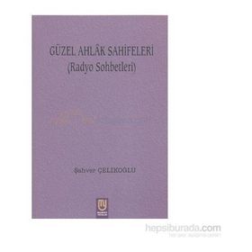 Güzel Ahlak Sahifeleri - Şahver Çelikoğlu