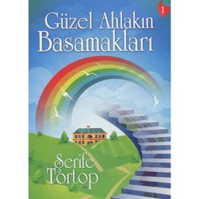 Güzel Ahlakın Basamakları - Şerife Tortop