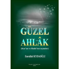 GÜZEL AHLÂK - A. MUHSIN TOPRAK