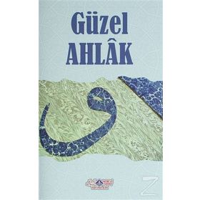 GÜZEL AHLÂK - A. MUHSIN TOPRAK