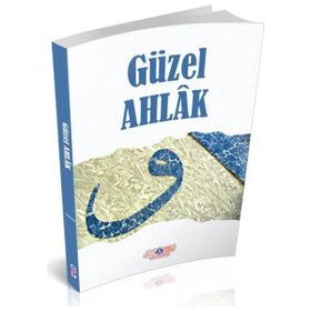 GÜZEL AHLÂK - A. MUHSIN TOPRAK