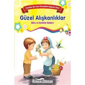 Güzel Alışkanlıklar Çocuklar İçin Kısa Hikayelerle Değerler Dizisi - Kolektif Yazar