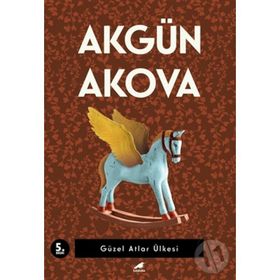 Güzel Atlar Ülkesi - Akgün Akova
