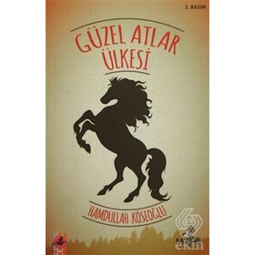 Güzel Atlar Ülkesi - Hamdullah Köseoğlu