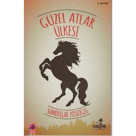 Güzel Atlar Ülkesi - Hamdullah Köseoğlu